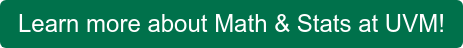 Learn more about Math & Stats at UVM!